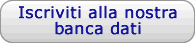 Iscriviti alla nostra banca dati